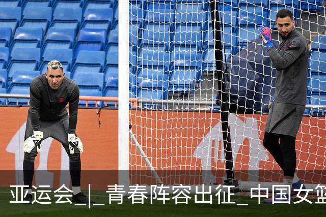 亚运会 | 青春阵容出征 中国女篮剑指三连冠